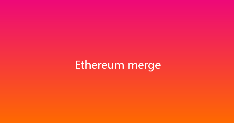 Ethereum merge 