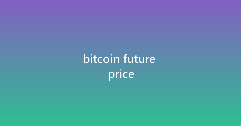 bitcoin future price 